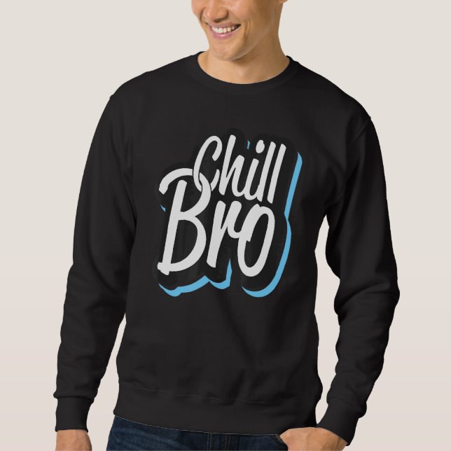 Chill Bro Positive Vibe Graphic Lång Ärmad Tröja (Framsida)