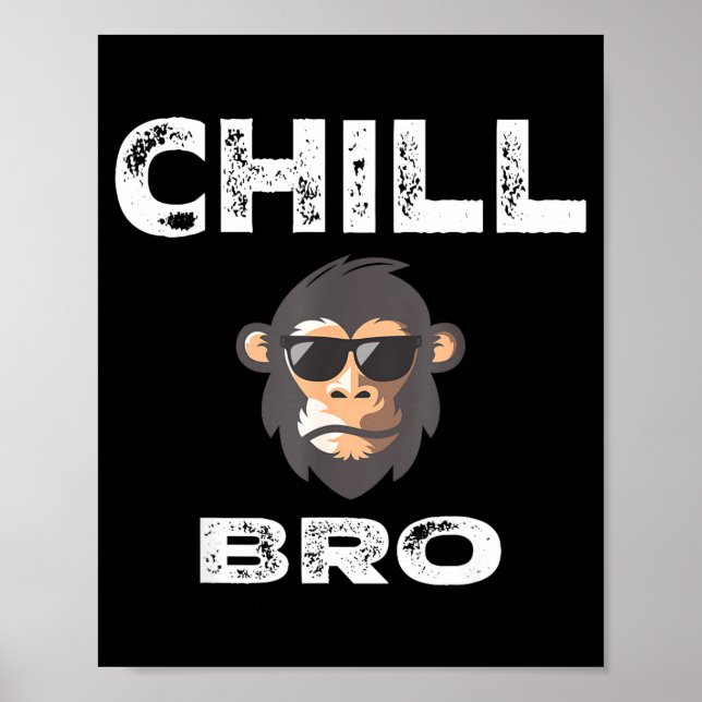 Chill Bro - Rolig apa med coolt sloganpresent  Poster (Framsidan)