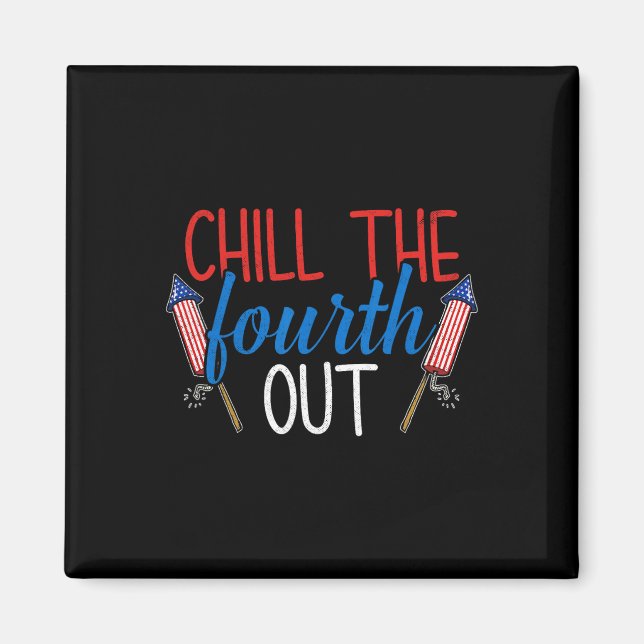 Chill den fjärde utgående Fireworks USA 4:e juli Magnet (Framsidan)