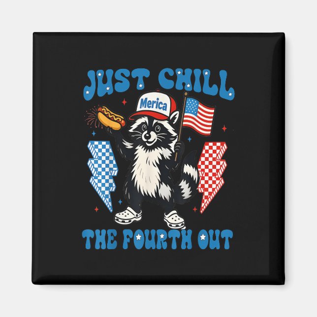 Chill den fjärde utmärkelsen den 4 juli magnet (Framsidan)