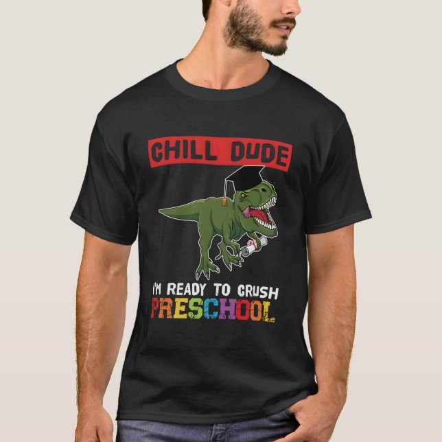 Chill Dude I'M Ready To Crush Preschool Pre-K T Shirt (Framsida)