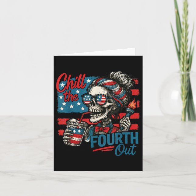 Chill fjärde utsidan Skeleton Funny Patriotic 4:e Kort (Framsida)