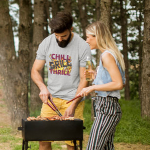 CHILL, GRILL, THRILL SOMMER BARBEQUE T SHIRT