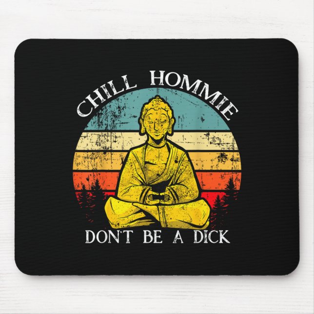 Chill Hommie Don't Be A Sarcasm Buddha Quotes Shir Musmatta (Framsidan)