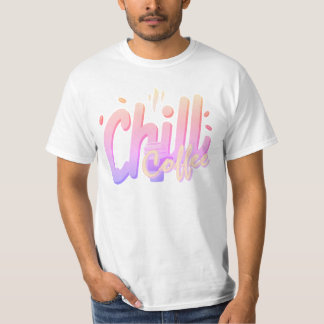 Chill Kaffe Typografi Minimal Kaffeälskare T Shirt