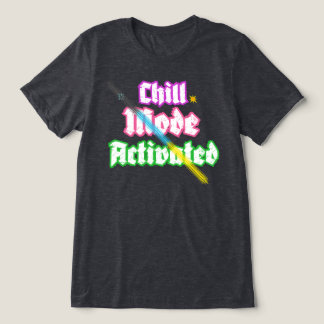 Chill-läge aktiverat vanligt nytt mode-T-shirt T Shirt