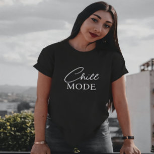 Chill-läge T Shirt