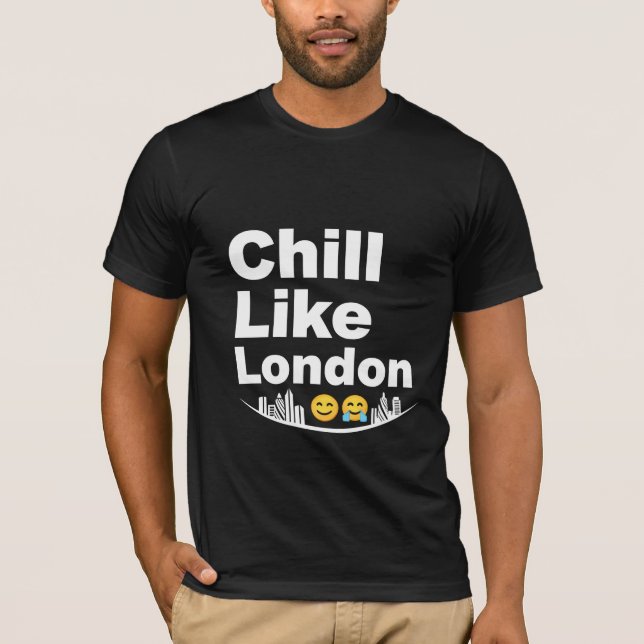 Chill Like London Grafisk T-shirt | Londons Skylin (Framsida)
