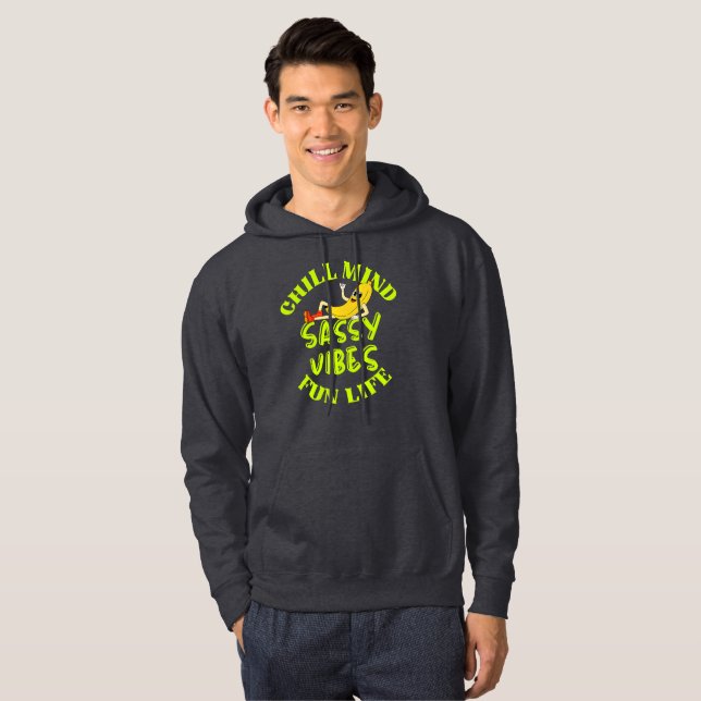 Chill Mind Sassy Vibes Fun Life T-Shirt Hoodie (Hel framsida)