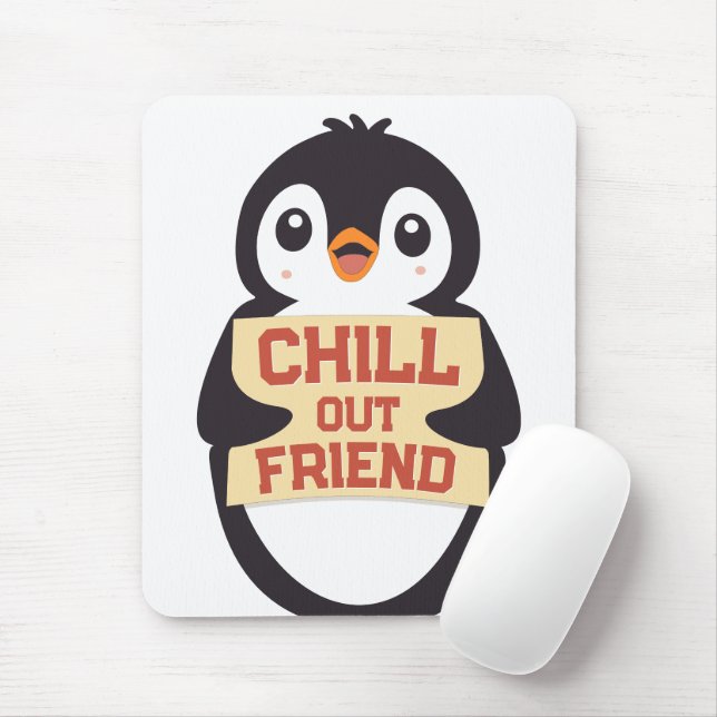 Chill out, friend: Cute Penguin Holding a Sign Musmatta (Med mus)