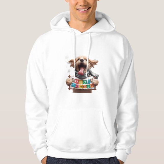 ​"Chill Out, It's Winter! Vibrant Letter Dog Sign Hoodie (Framsida)