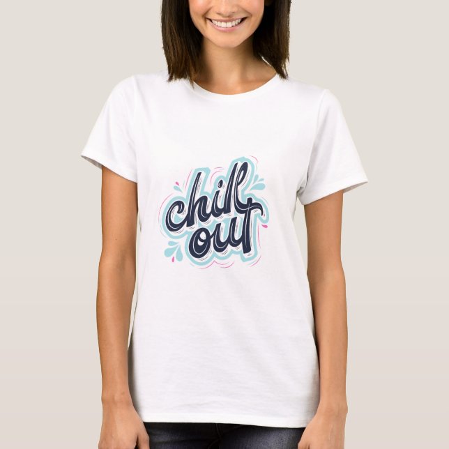 Chill Out Retro Typografi Dam Grafisk T-Shirt (Framsida)