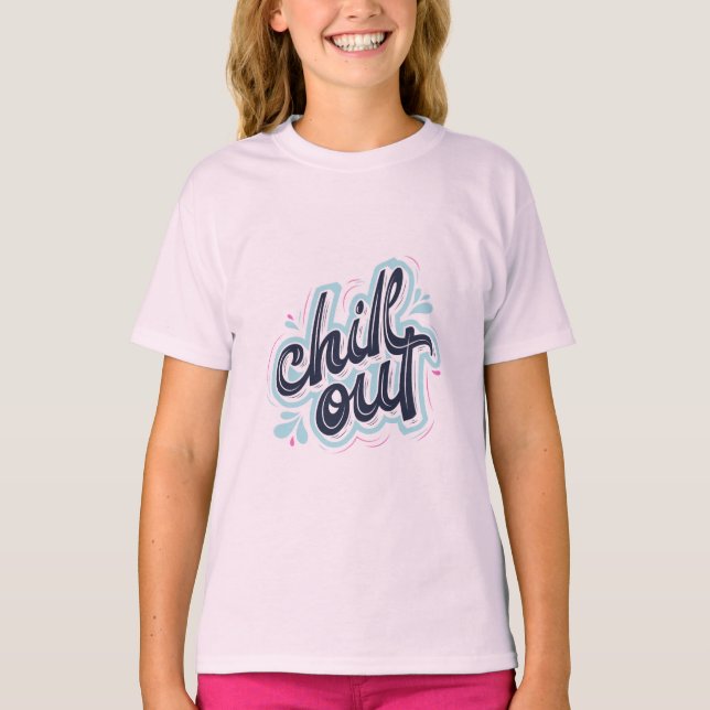 Chill Out Retro Typografi Flickor Grafisk T-Shirt (Framsida)