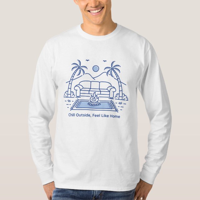 Chill Outside Feel Like Home T Shirt (Framsida)