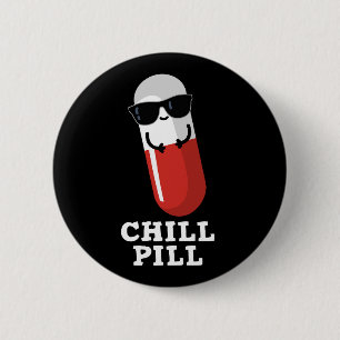 Chill Pill Coola Medicine Pun Mörk BG Knapp