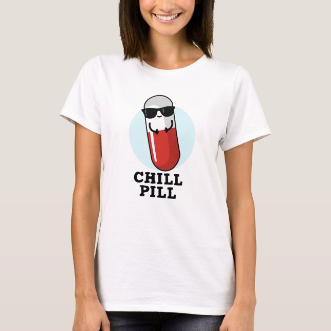 Chill Pill Coola Medicine Pun T Shirt (Framsida)