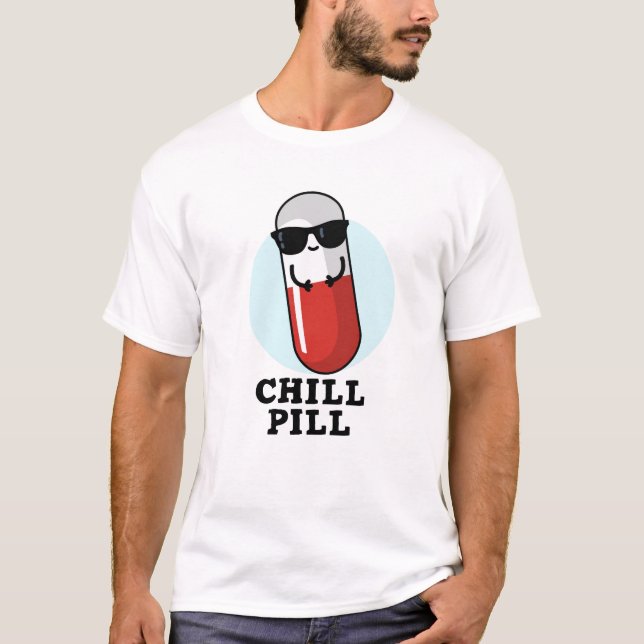 Chill Pill Coola Medicine Pun T Shirt (Framsida)
