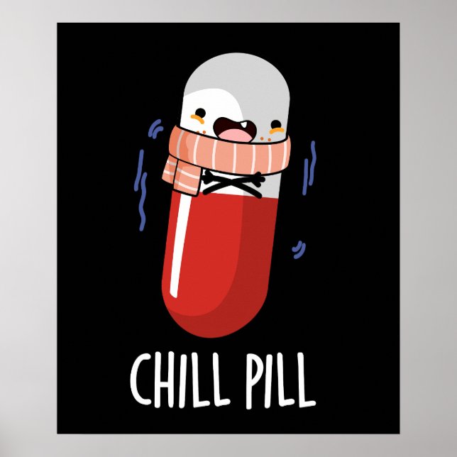Chill Pill Funny Freezing Medicine Pun Poster (Framsidan)