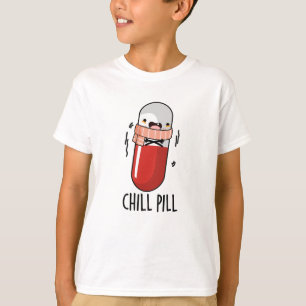 Chill Pill Funny Freezing Medicine Pun T Shirt
