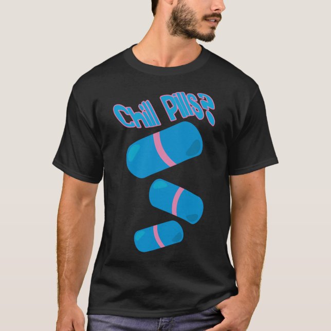 Chill Pills T Shirt (Framsida)