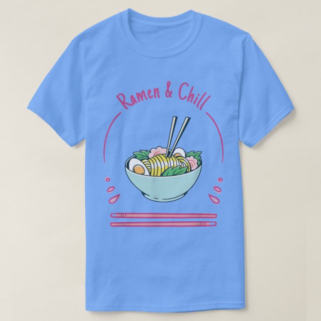 Chill Ramen Anime Noodles Kawaii Japan Sk T Shirt (Design framsida)