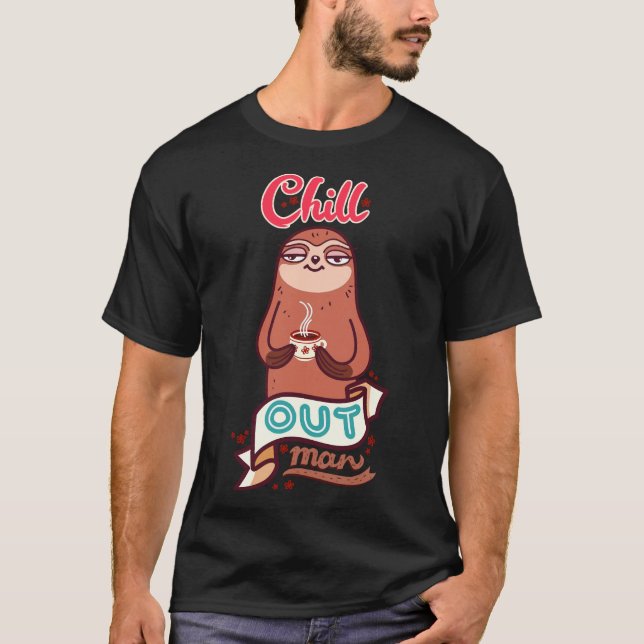 Chill Sloth T Shirt (Framsida)
