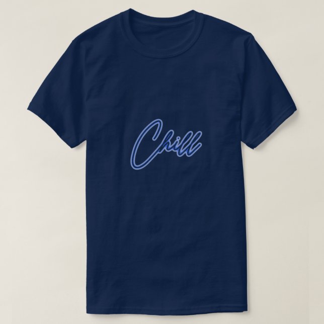 Chill T Shirt (Design framsida)