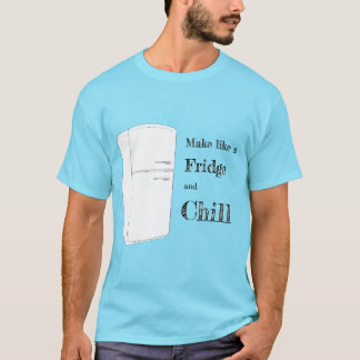 Chill T Shirt