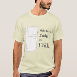 Chill T Shirt