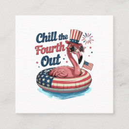 Chill The Fourth Out Funny 4th of July Flamingo Fyrkantigt Visitkort