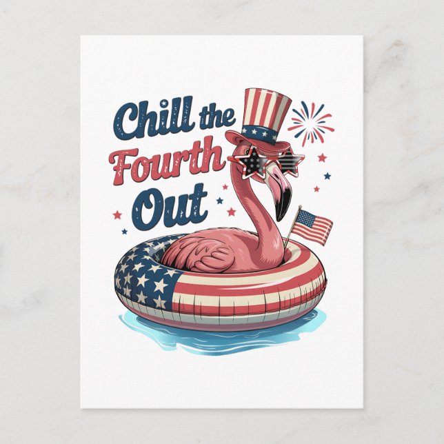Chill The Fourth Out Funny 4th of July Flamingo Inbjudan Vykort (Framsida)