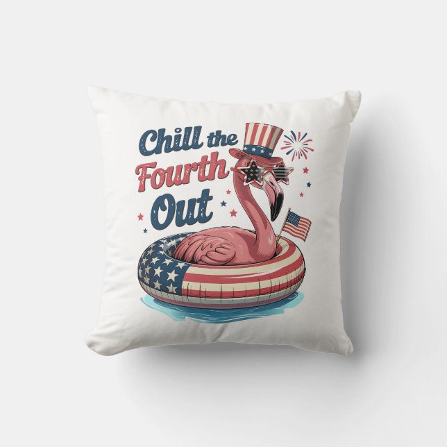 Chill The Fourth Out Funny 4th of July Flamingo Kudde (Framsida)