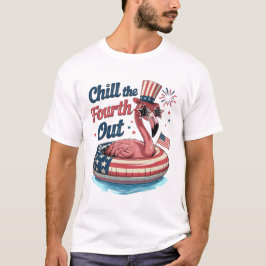Chill The Fourth Out Funny 4th of July Flamingo T Shirt