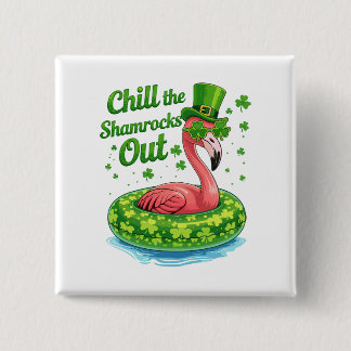 Chill The Shamrocks Out Funny  St Patrick’s Day Knapp