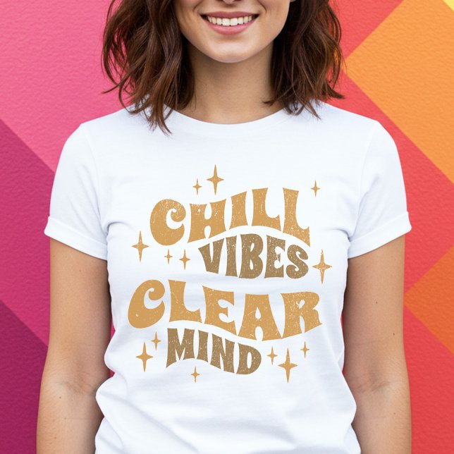 Chill Vibes Clear Mind T Shirt (Skapare uppladdad)