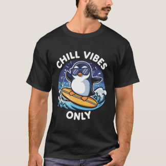 Chill Vibes Endast Rolig Pingvin T-Shirt – Cool So