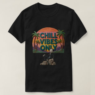 Chill Vibes Endast T-Shirt T-Shirt
