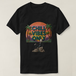 Chill Vibes Endast T-Shirt T-Shirt