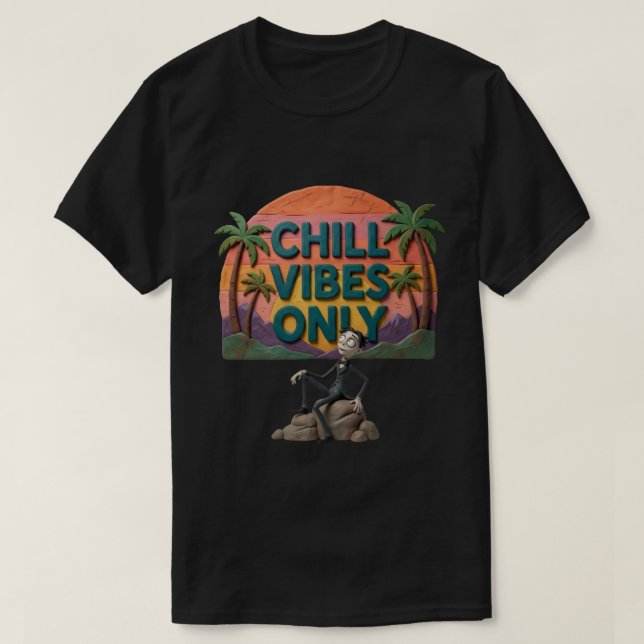 Chill Vibes OnlyT-Shirt T-Shirt (Design framsida)