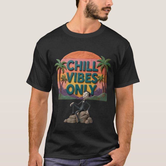 Chill Vibes OnlyT-Shirt T Shirt (Framsida)