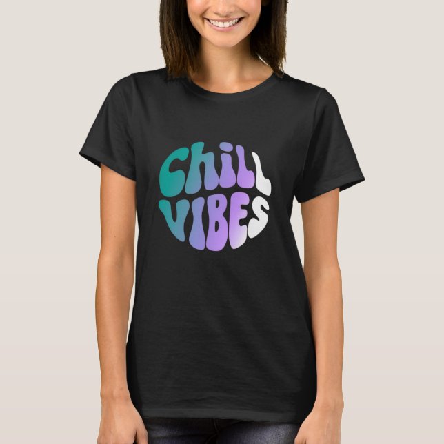 Chill Vibes Retro Gradient Typography T Shirt (Framsida)