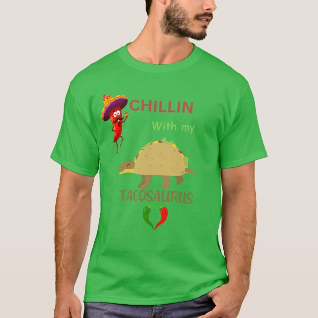 Chillar med min tacosaurus t shirt (Framsida)