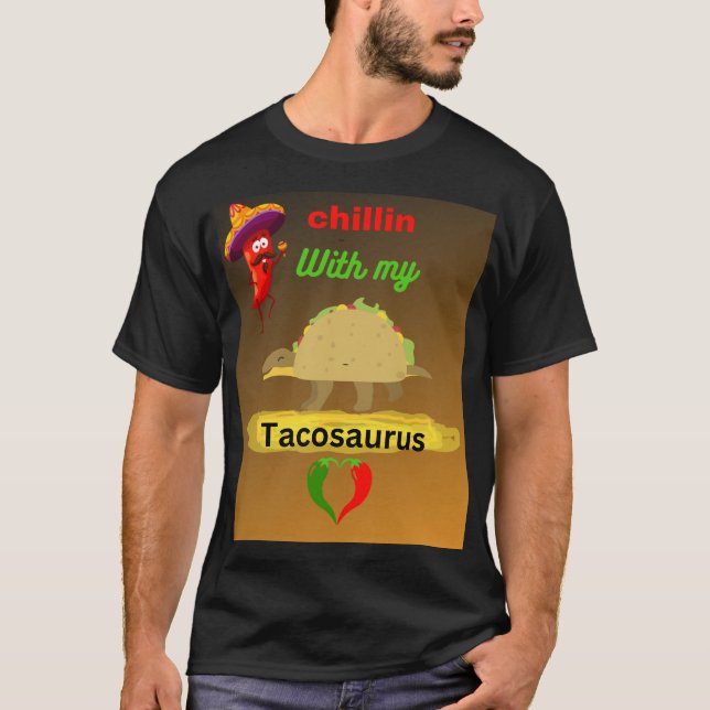Chillar med min tacosaurus t shirt (Framsida)