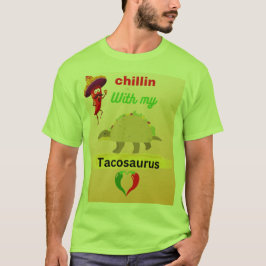 Chillar med min takosaurie t shirt