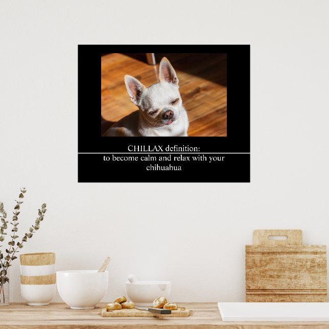 CHILLAX definition lugna koppla chihuahua foto tex Poster (Kök)