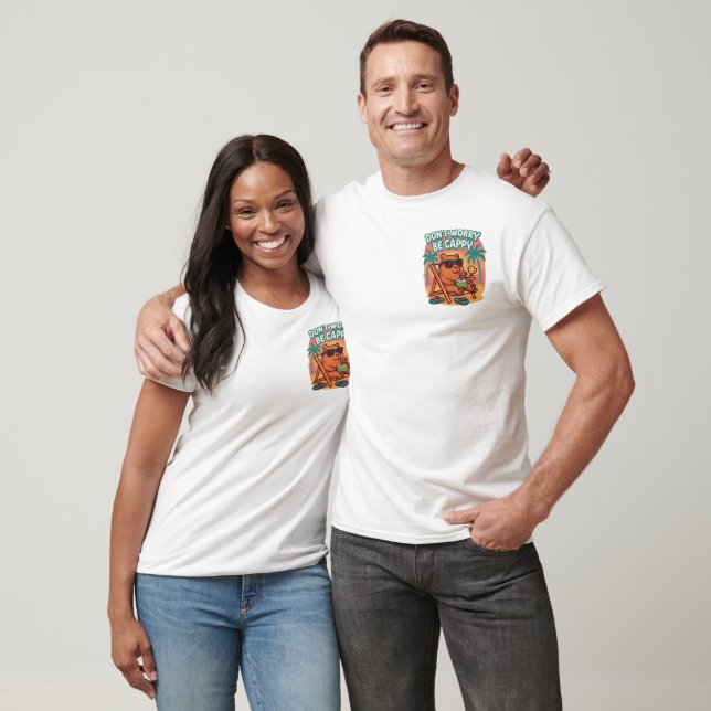 Chillbará: Don't Worry, Be Cappy T Shirt (Unisex)