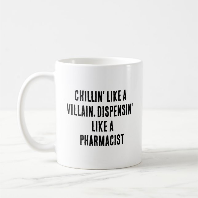 Chillin är som en skurk, som en pharmac. kaffemugg (Vänster)