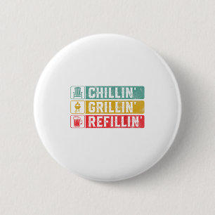 Chillin Grillin Refillin Bbq Pit Kött Smoker Grill Knapp