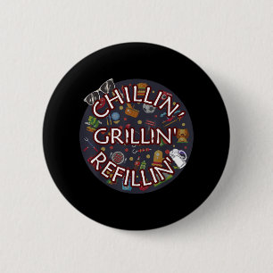 Chillin Grillin Refillin Crazy Funny Beer Bbq Knapp