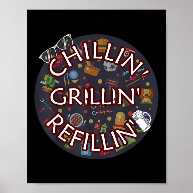 Chillin Grillin Refillin Crazy Funny Beer Bbq Poster (Framsidan)